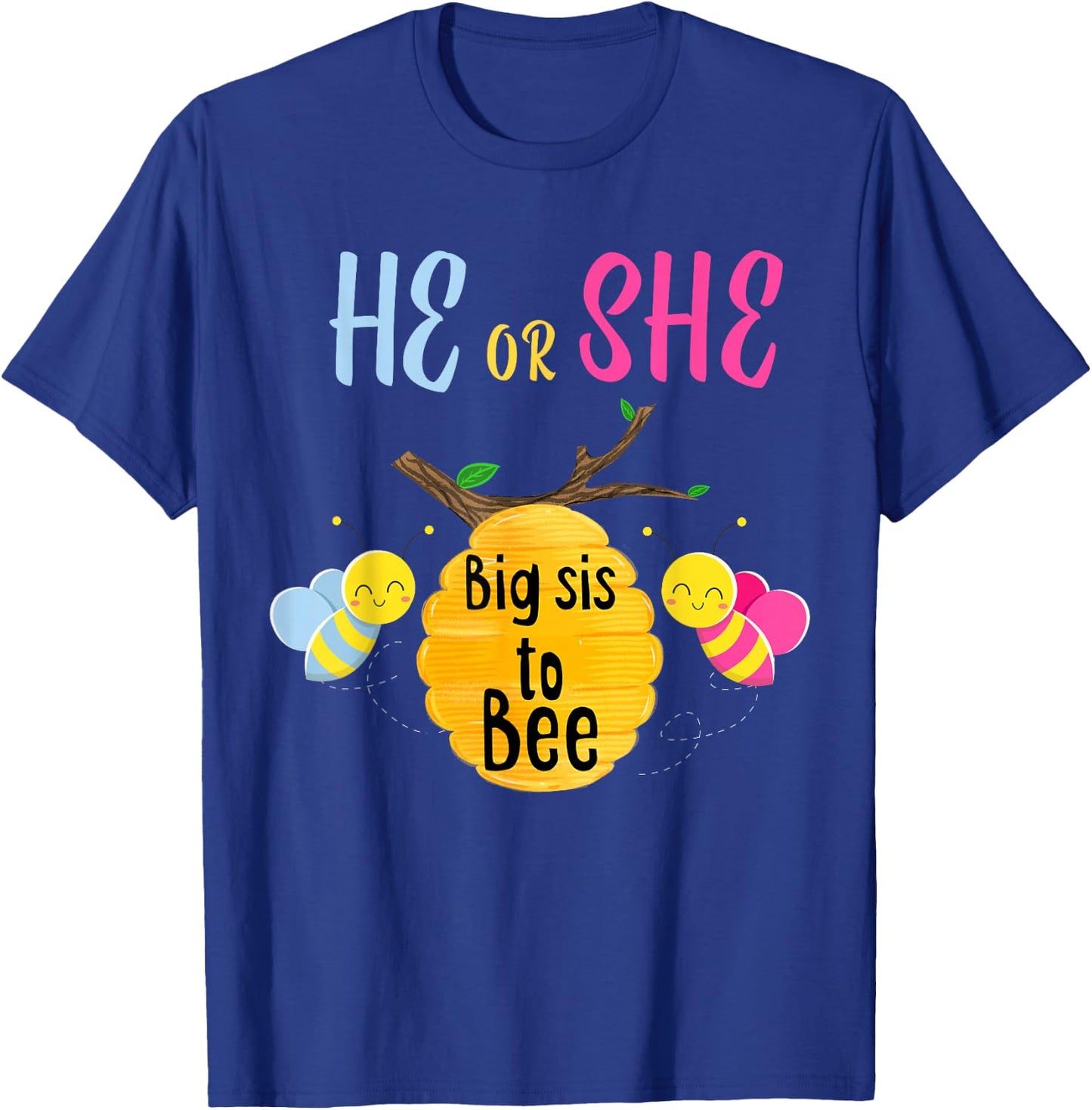 Gender Reveal Shirt for Sister He or She Big Sis to Bee Gift T-Shirt - T-Shirt | Royal
