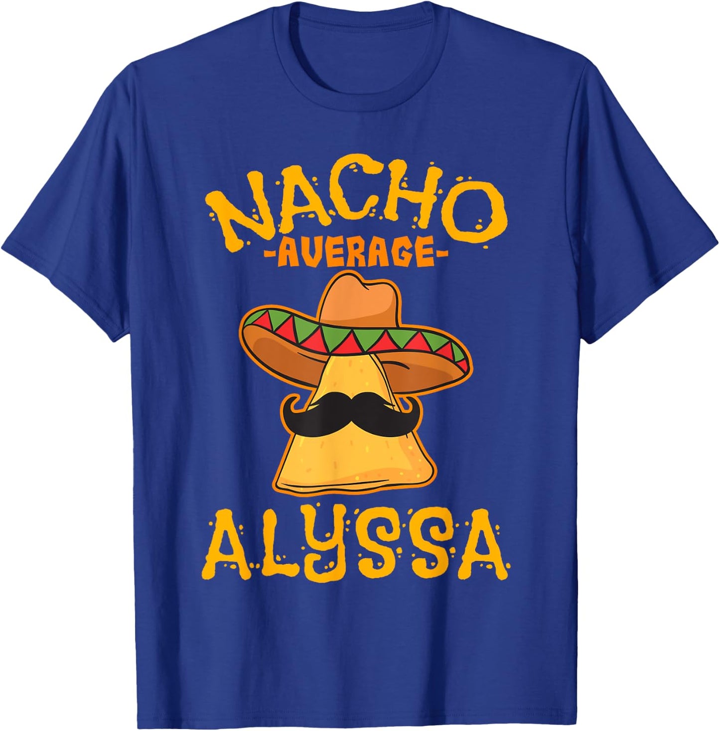 Nacho Average Alyssa Personalized Name Funny Taco T-Shirt - T-Shirt | Royal