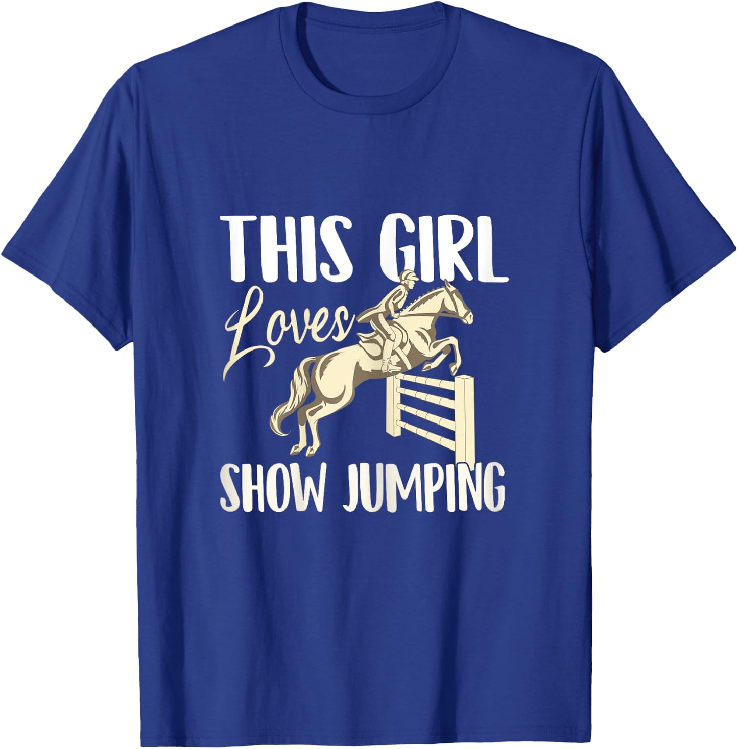 This Girl Loves Show Jumping - Horse Lover Rider Equestrian T-Shirt - T-Shirt | Royal