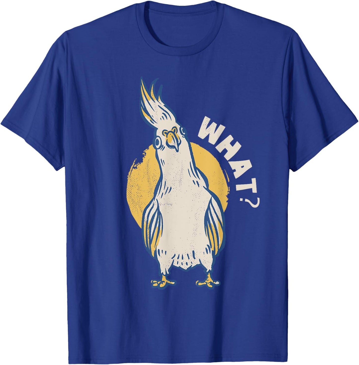 Cockatiel. What? What's up? T-Shirt - T-Shirt | Royal