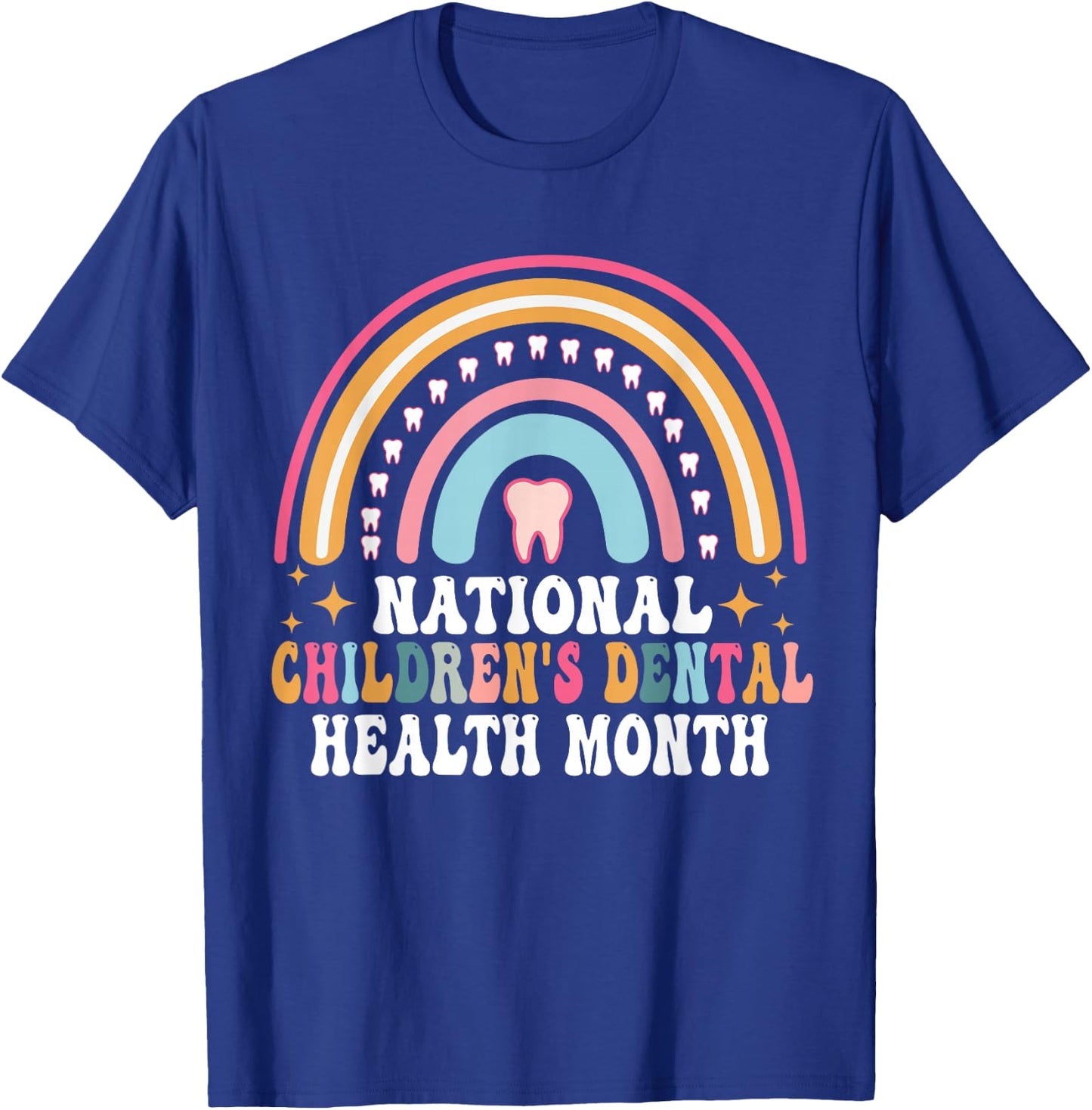 Dental Health National Children's Dental Health Month Teeth T-Shirt - T-Shirt | Royal
