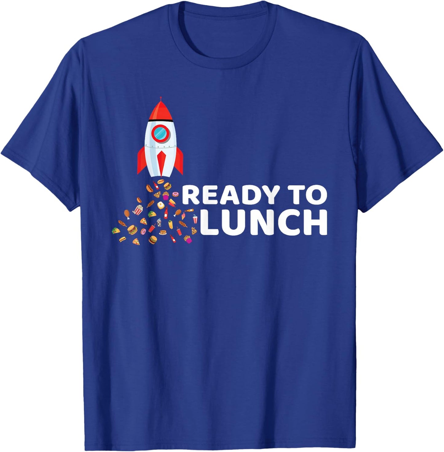 Ready To Lunch - Food Space & Pizza Rocket T-Shirt - T-Shirt | Royal