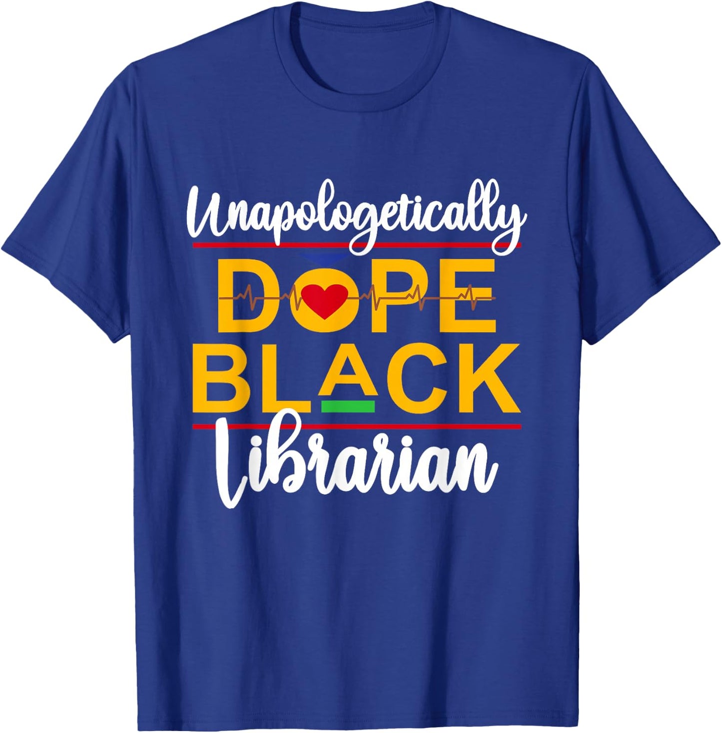 Unapologetic Dope Black Librarian African American Melanin T-Shirt - T-Shirt | Royal