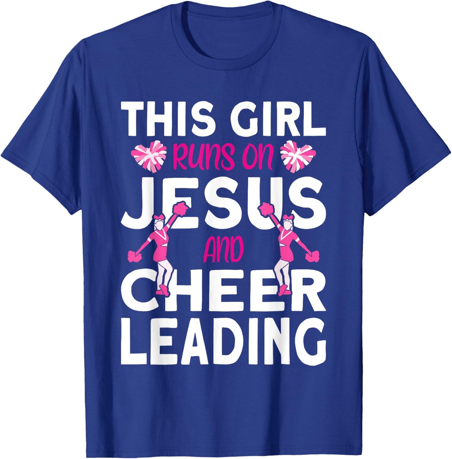 Cheer Girl This Girl Runs on Jesus and Cheerleading T-Shirt - T-Shirt | Royal