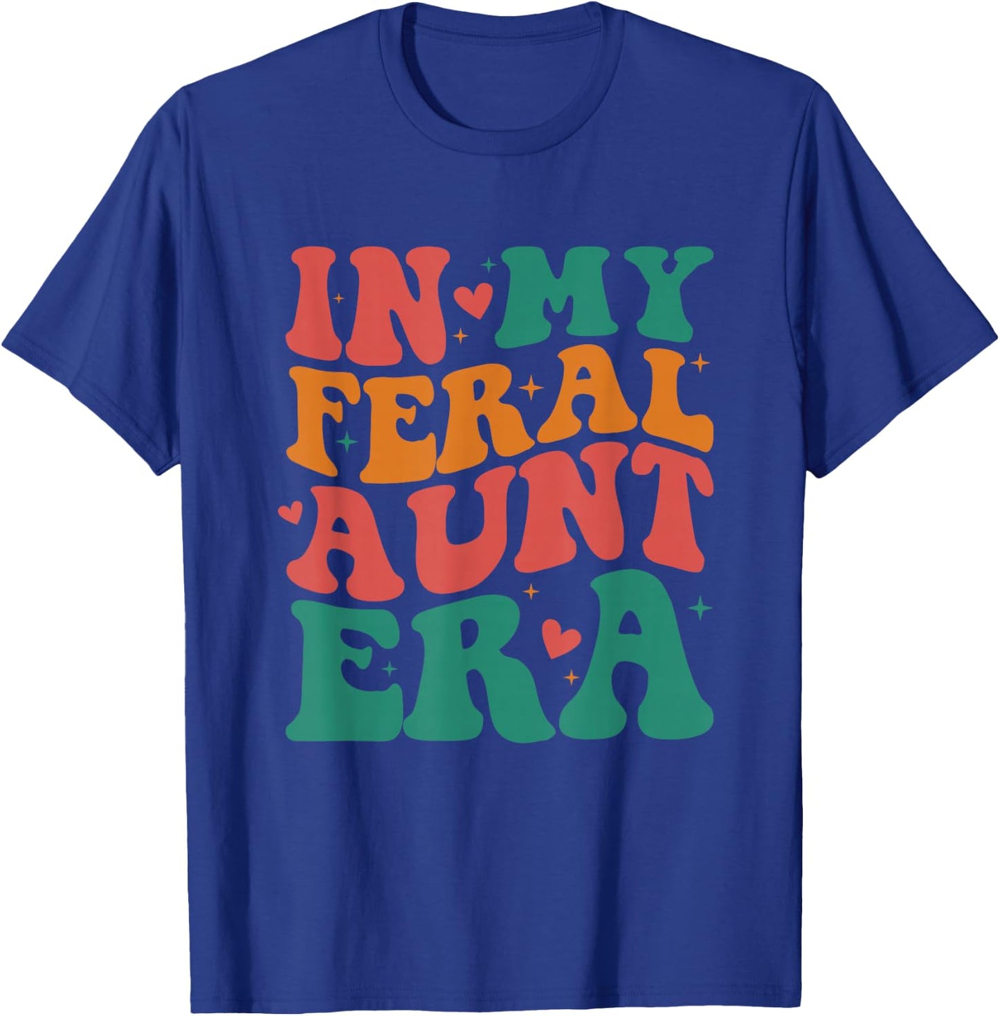 In My Feral Aunt Era Groovy Auntie Mother's Day T-Shirt - T-Shirt | Royal