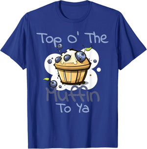 Top O' The Muffin To Ya Blueberry Bakery T-Shirt - T-Shirt | Royal