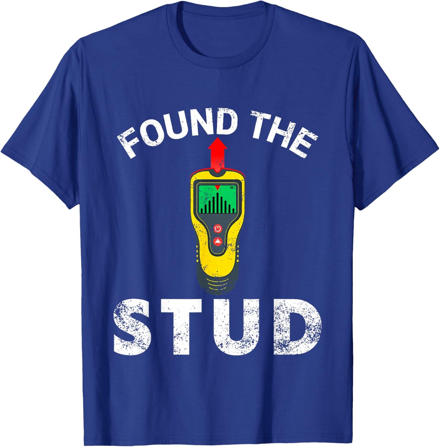 I Found The Stud T-Shirt - T-Shirt | Royal