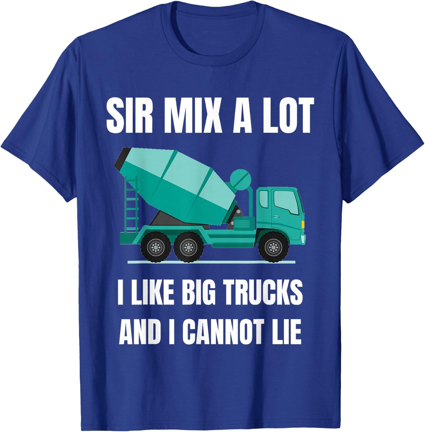 Concrete Mixer Driver Big Vehicle Heavy Equipment Trucker T-Shirt - T-Shirt | Royal