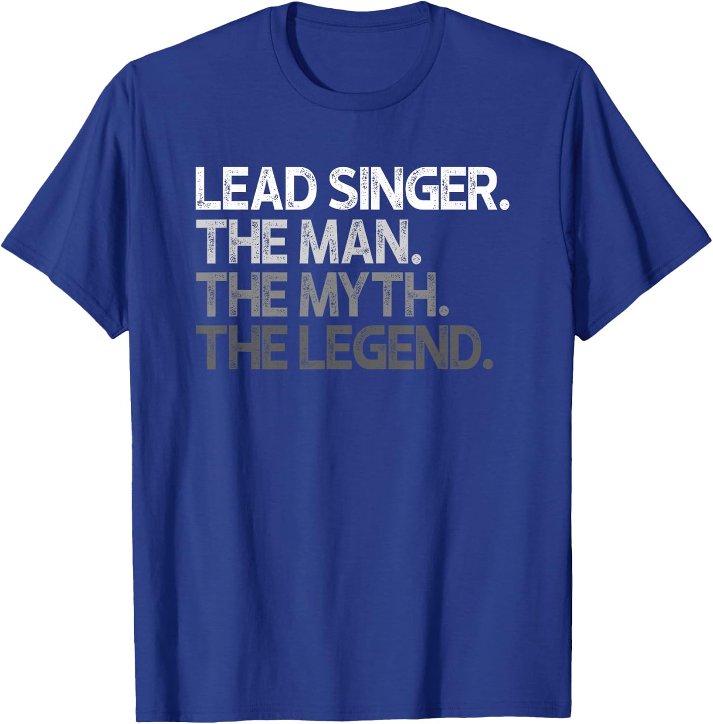 Lead Singer Man The Myth Legend Gift T-Shirt - T-Shirt | Royal