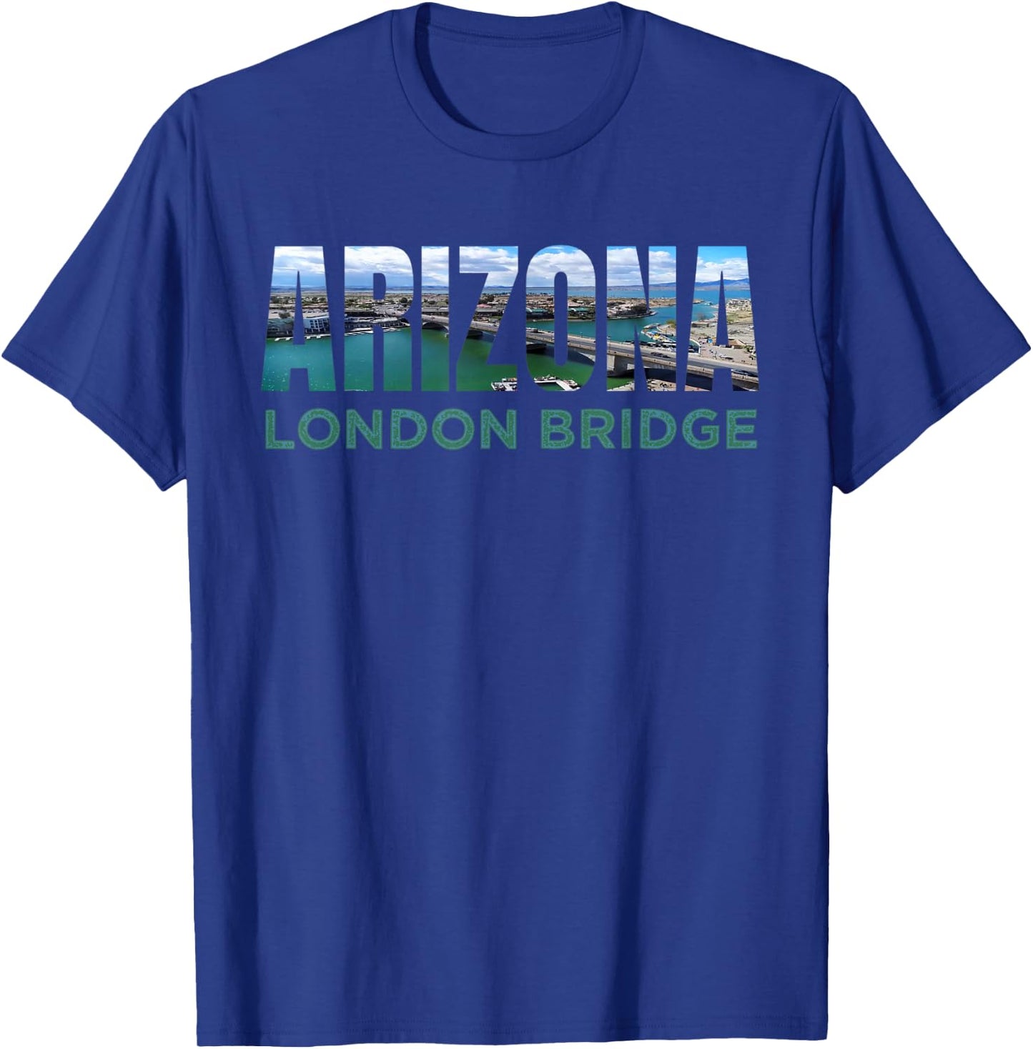 London Bridge Lake Havasu City Arizona Tourist Attraction Az T-Shirt - T-Shirt | Royal