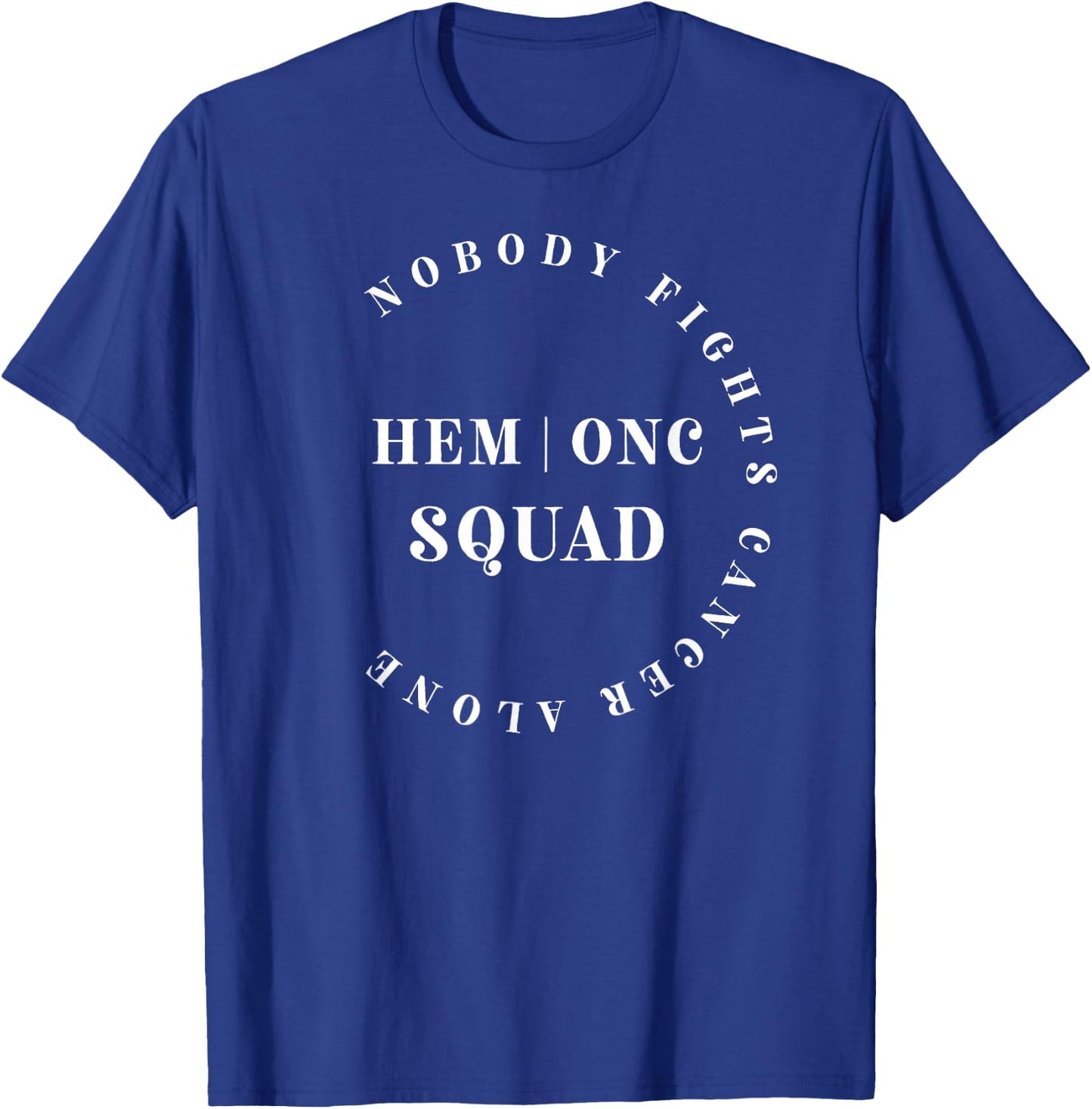 Oncology Hematology Nurse Squad Pediatric Hem/Onc Doctor T-Shirt - T-Shirt | Royal