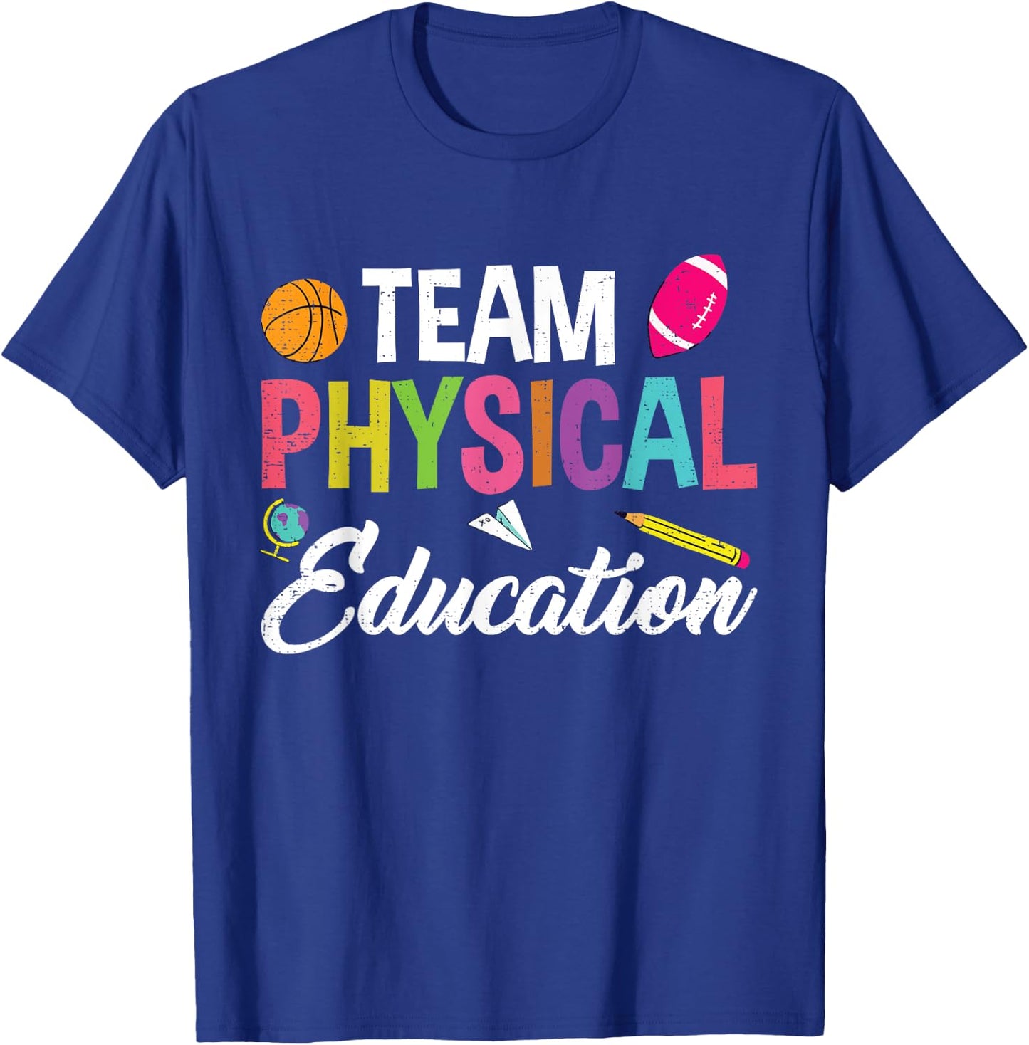 P.E. Team Physical Education School Fitness PE Teacher T-Shirt - T-Shirt | Royal