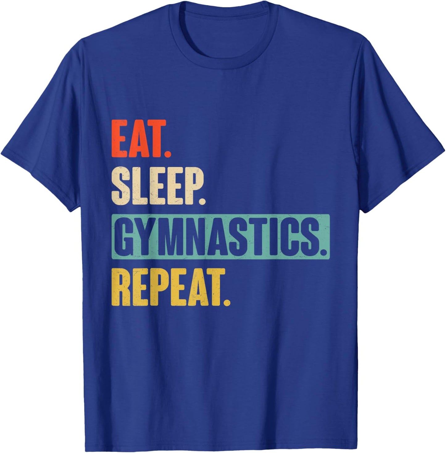Eat Sleep Gymnastics Repeat - Funny Retro Vintage Gymnast T-Shirt - T-Shirt | Royal