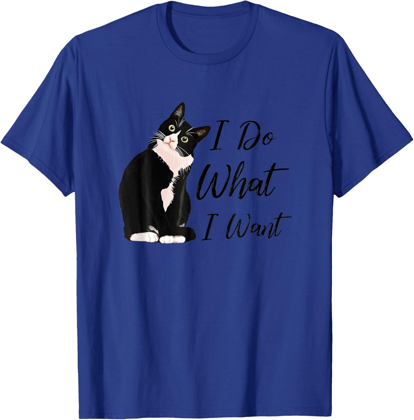 Do What I Want Tuxedo Cat Mom Cute Funny Graphic Women T-Shirt - T-Shirt | Royal