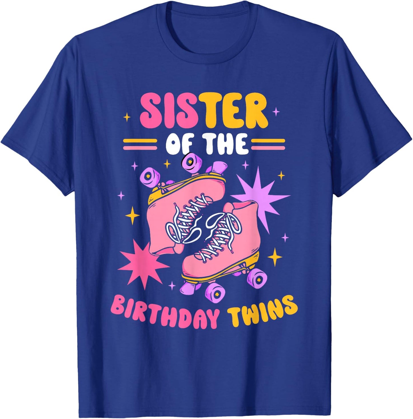 Sister Of The Birthday Twins Twin Celebrate Cute T-Shirt - T-Shirt | Royal