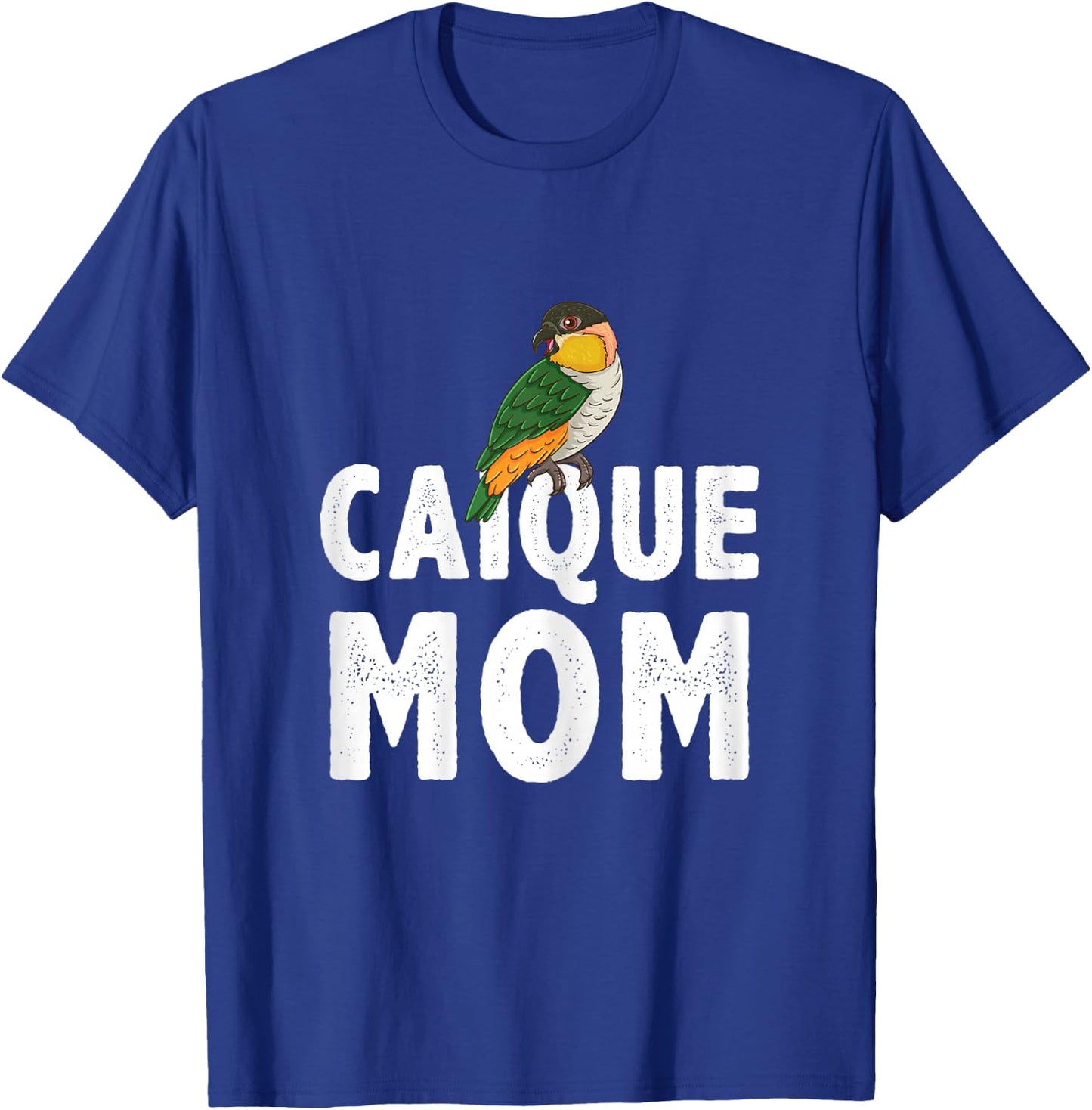 Caique Mom Caique Parrot T-Shirt - T-Shirt | Royal