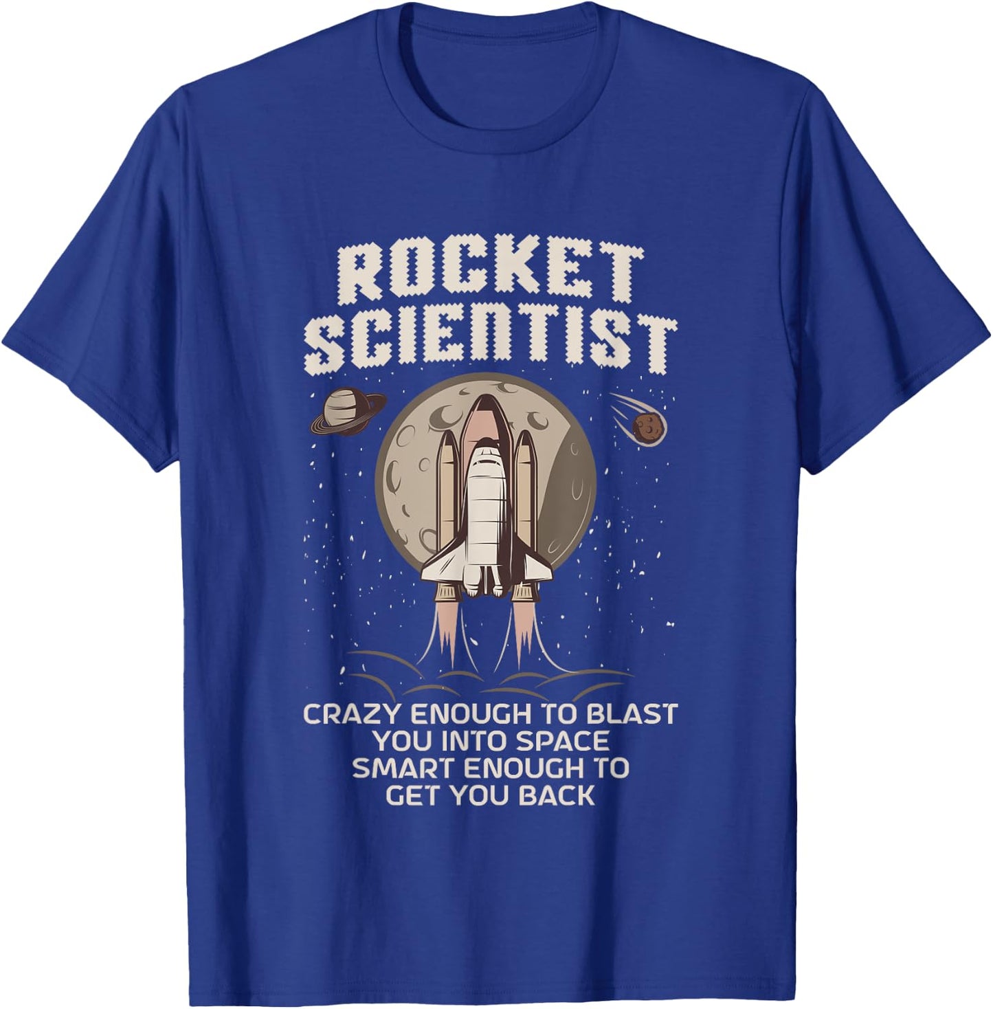 Rocket Scientist Aerospace Engineer Space Flight Space Man T-Shirt - T-Shirt | Royal