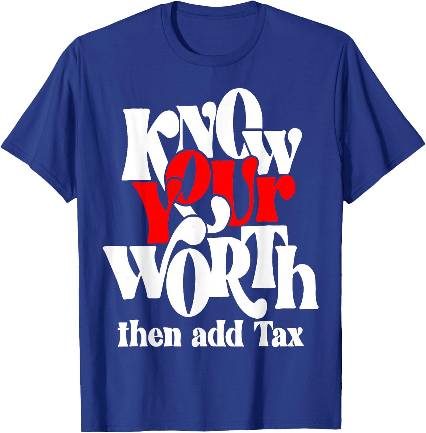 Melanin Black Girl Afro Queen Know Your Worth Then Add Tax T-Shirt - T-Shirt | Royal