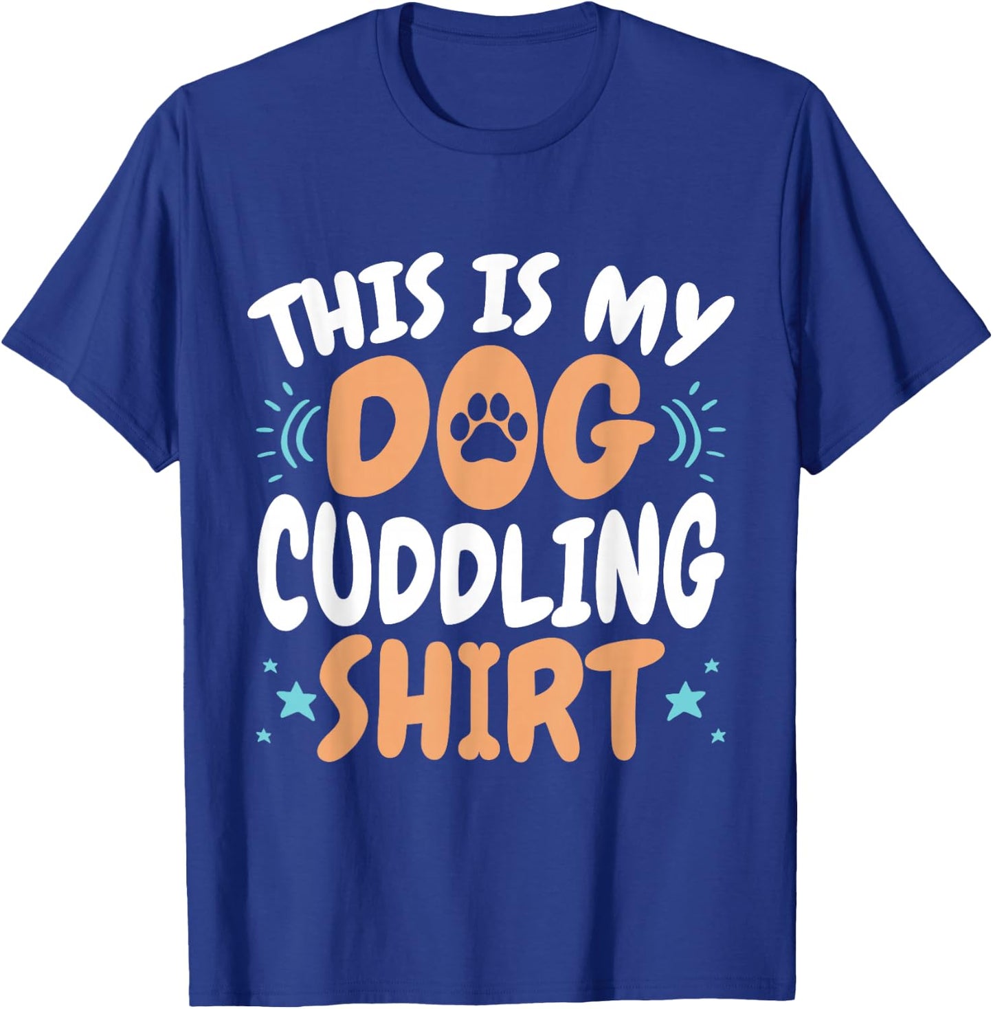 This Is My Dog Cuddling Shirt Owner Pet Sitter T-Shirt - T-Shirt | Royal