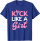 Kick Like Girl Karate Taekwondo Kung Fu Martial Arts Gift T-Shirt - T-Shirt | Royal