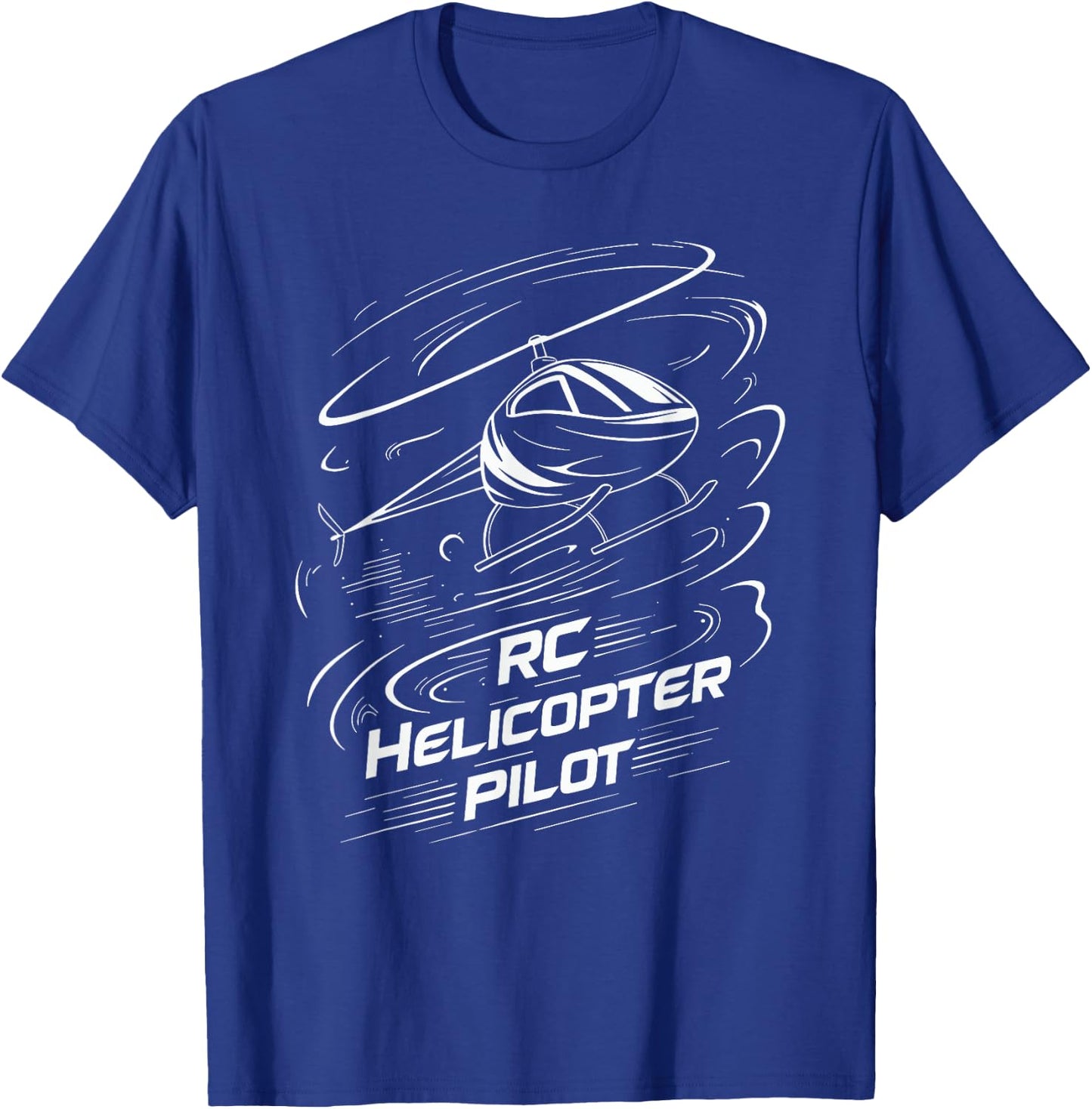 Remote Controlled Flying Funny RC Helicopter Pilot T-Shirt - T-Shirt | Royal