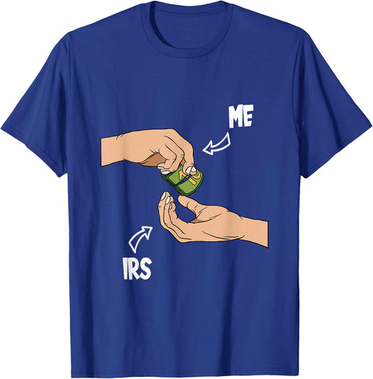 Tax Season IRS Taxes Tax Day T-Shirt - T-Shirt | Royal