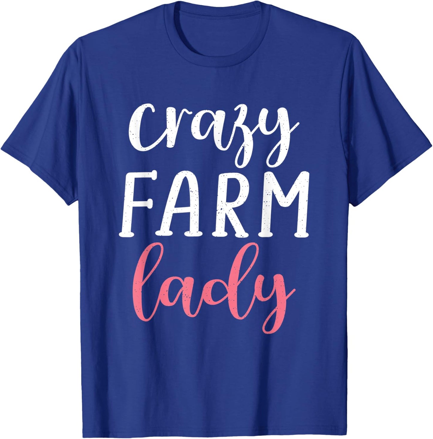 Crazy Farmer Lady Farm Lover Farming T-Shirt - T-Shirt | Royal