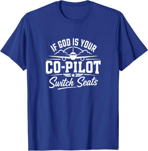 If God is Your Co-Pilot - Switch Seats T-Shirt - T-Shirt | Royal