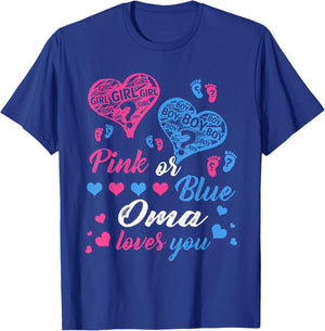 Pink Or Blue Oma Loves You Baby | Gender Reveal Party T-Shirt - T-Shirt | Royal