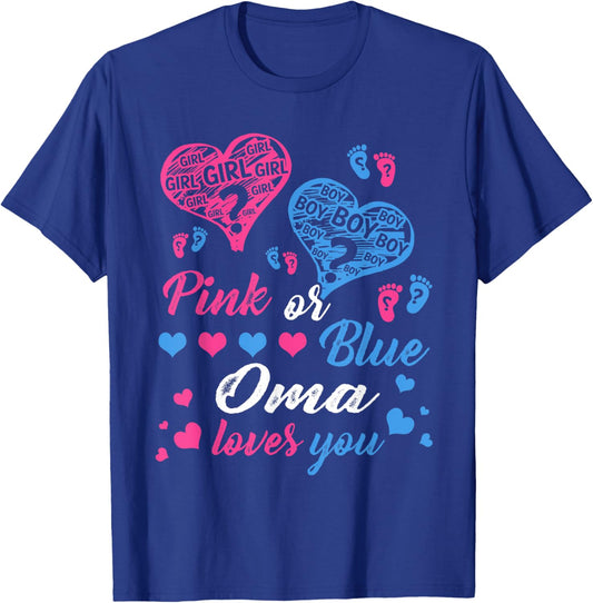 Pink Or Blue Oma Loves You Baby | Gender Reveal Party T-Shirt - T-Shirt | Royal
