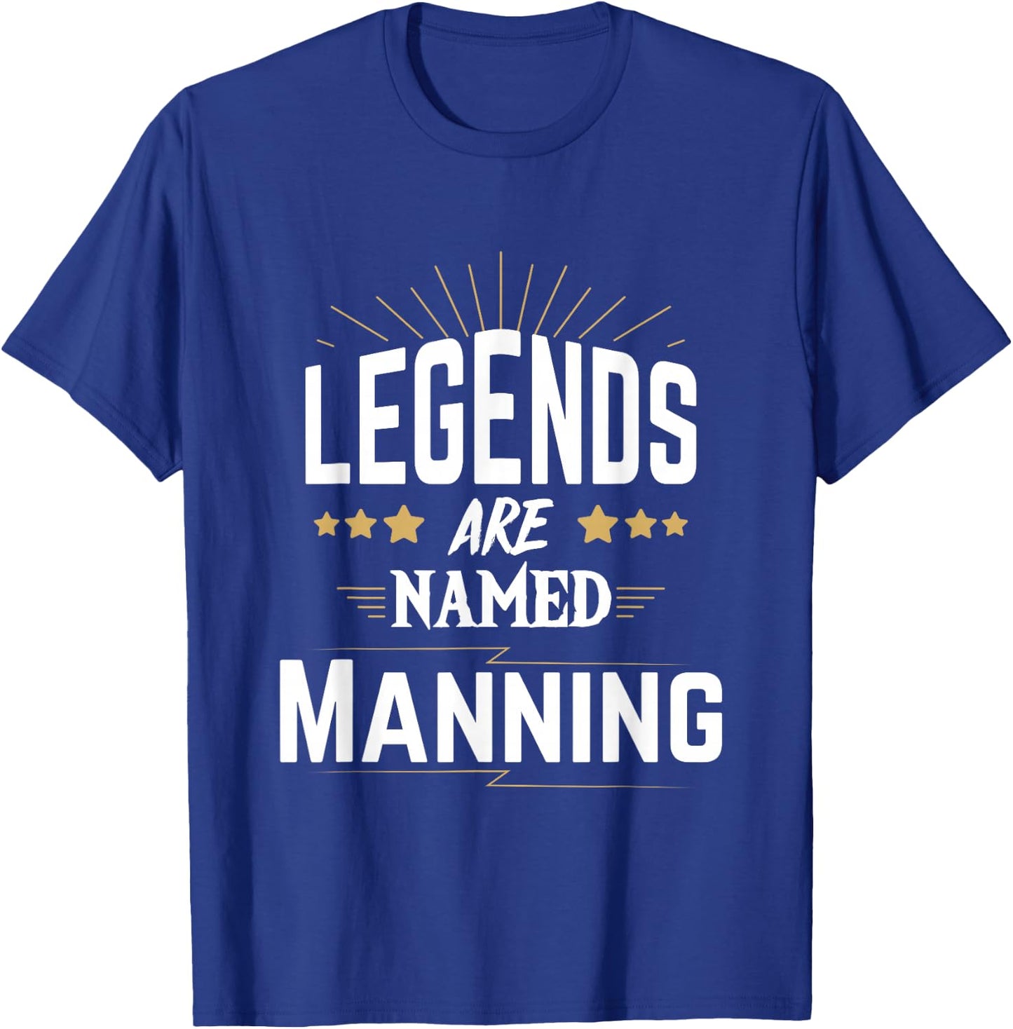 Legends Are Named Manning T-Shirt - T-Shirt | Royal