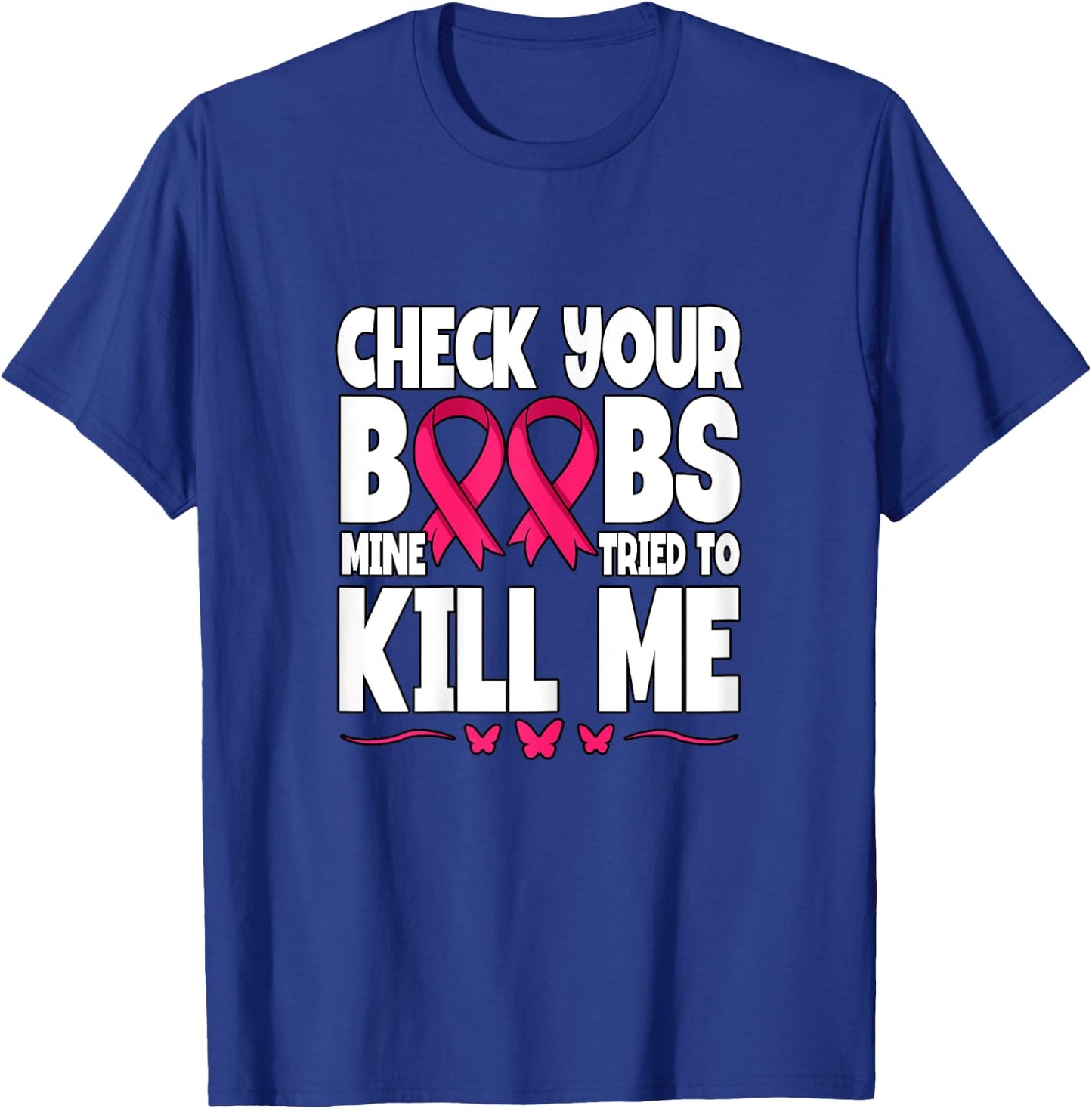 Check Your Boobs Breast Cancer Awareness T-Shirt - T-Shirt | Royal