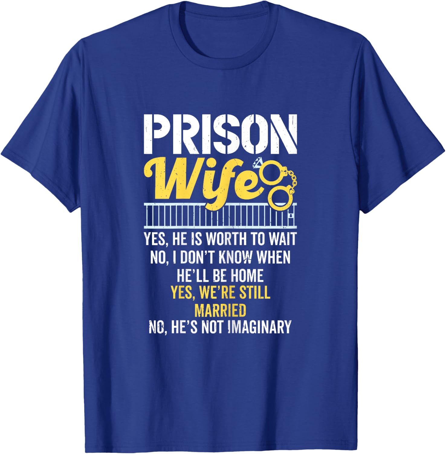 Prison wife boyfriend in jail T-Shirt - T-Shirt | Royal