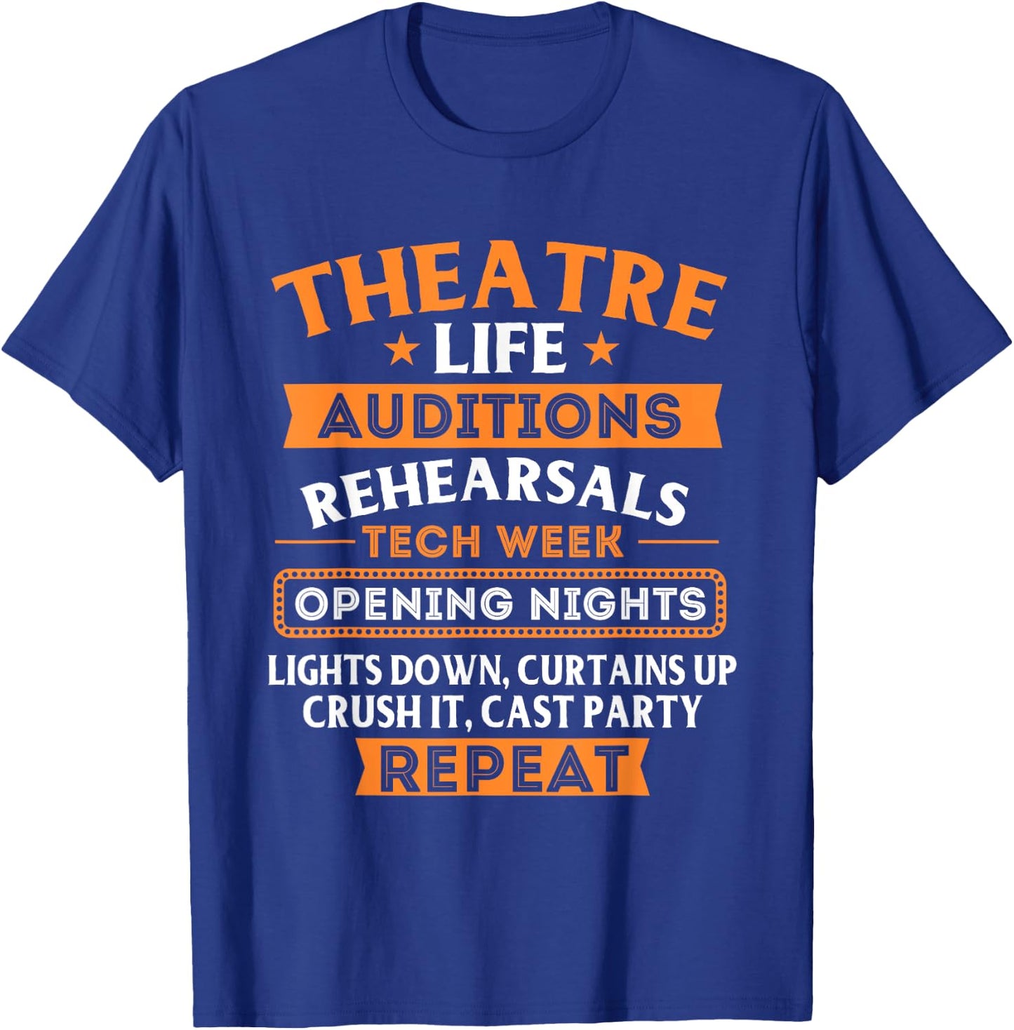 Theatre Life - Actor Actress Stage Performer Musical Artist T-Shirt - T-Shirt | Royal