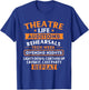 Theatre Life - Actor Actress Stage Performer Musical Artist T-Shirt - T-Shirt | Royal