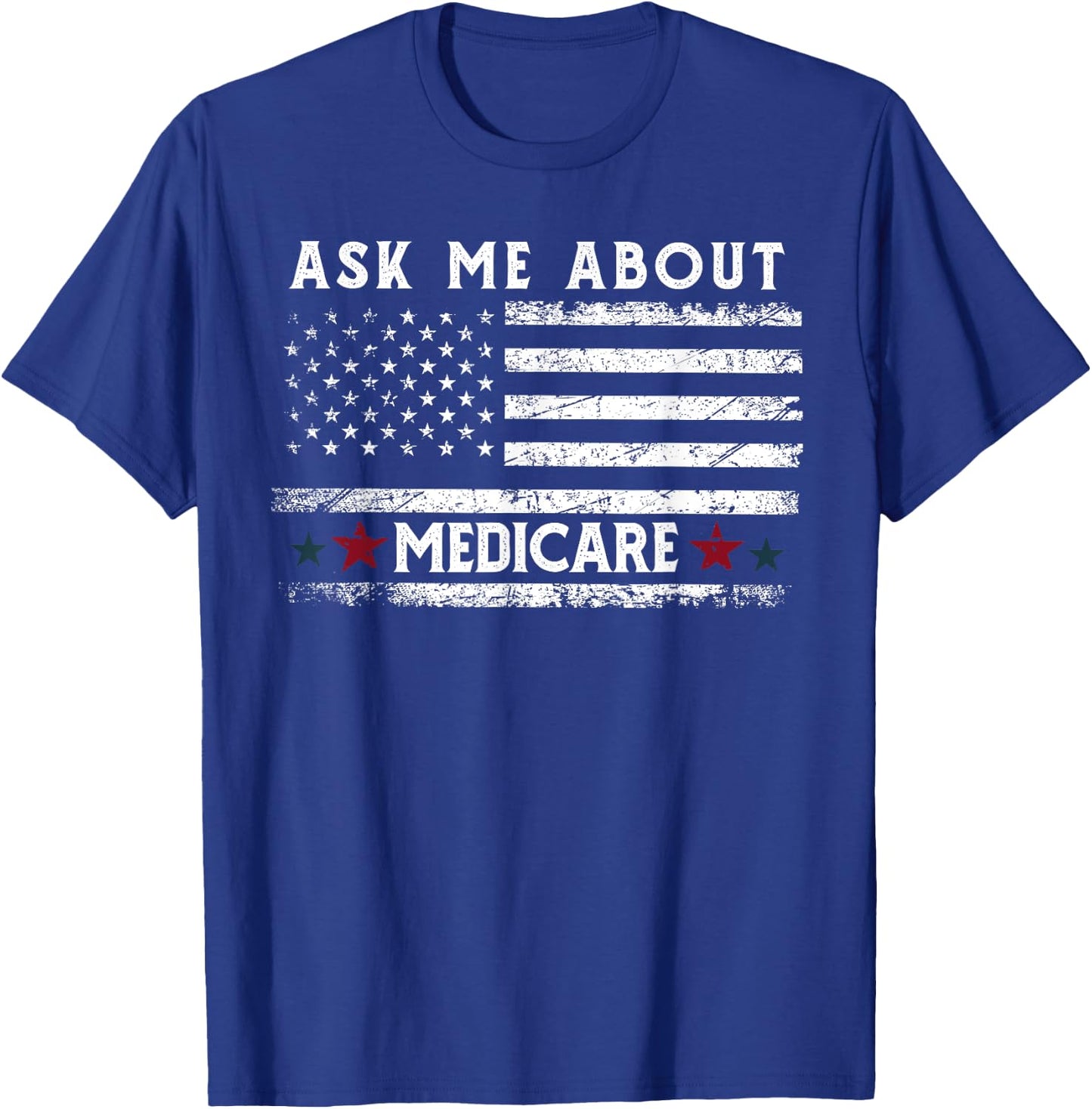 Ask Me About Medicare Health Insurance Consultant Agent Cool T-Shirt - T-Shirt | Royal