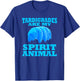 Tardigrade My Spirit Animal Water Bear Biologist Funny T-Shirt - T-Shirt | Royal