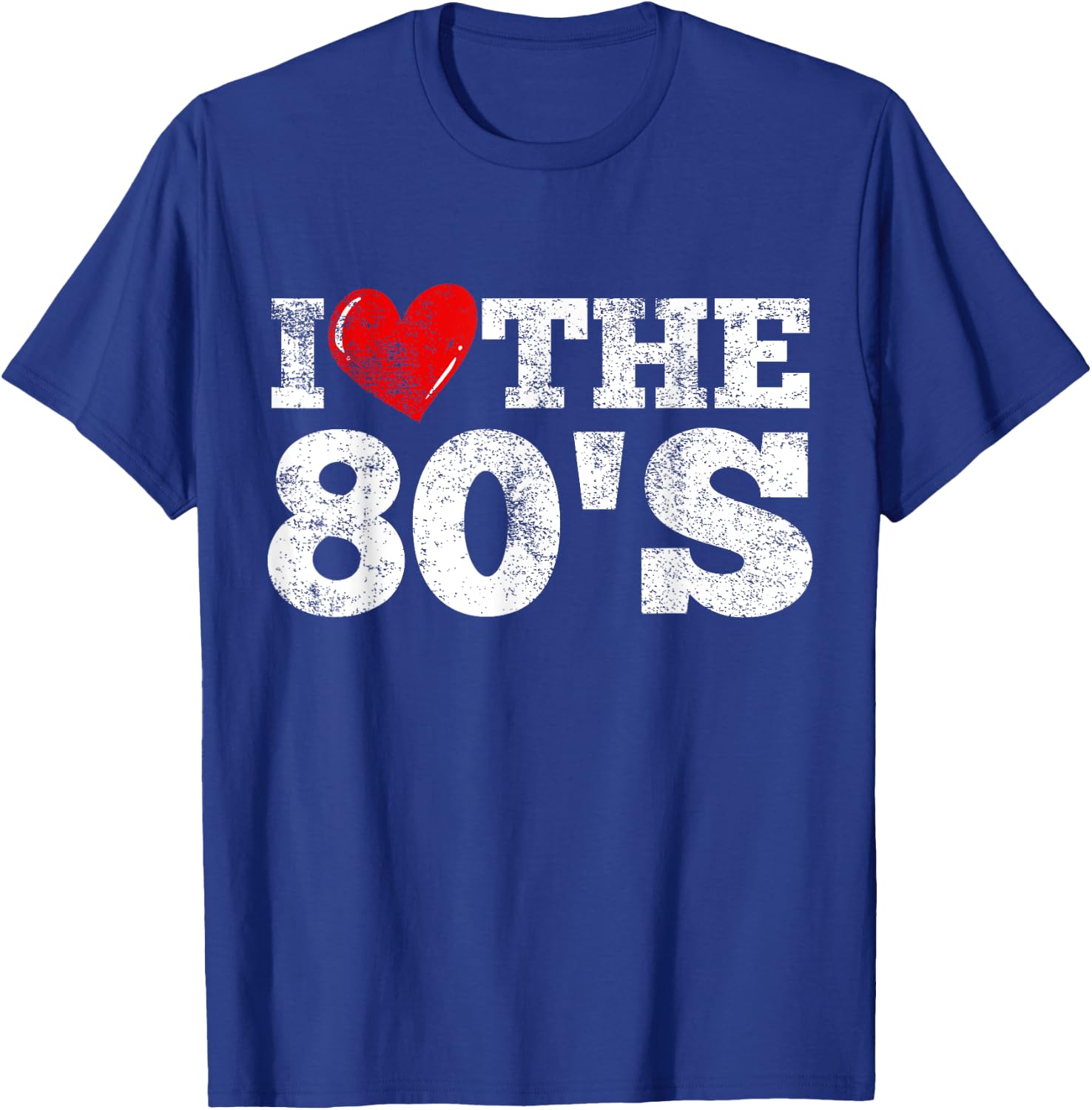 I Love The 80's T-Shirt - T-Shirt | Royal