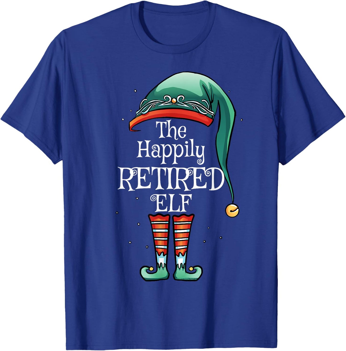 Festive Christmas The Happily Retirement Elf - Retirement T-Shirt - T-Shirt | Royal
