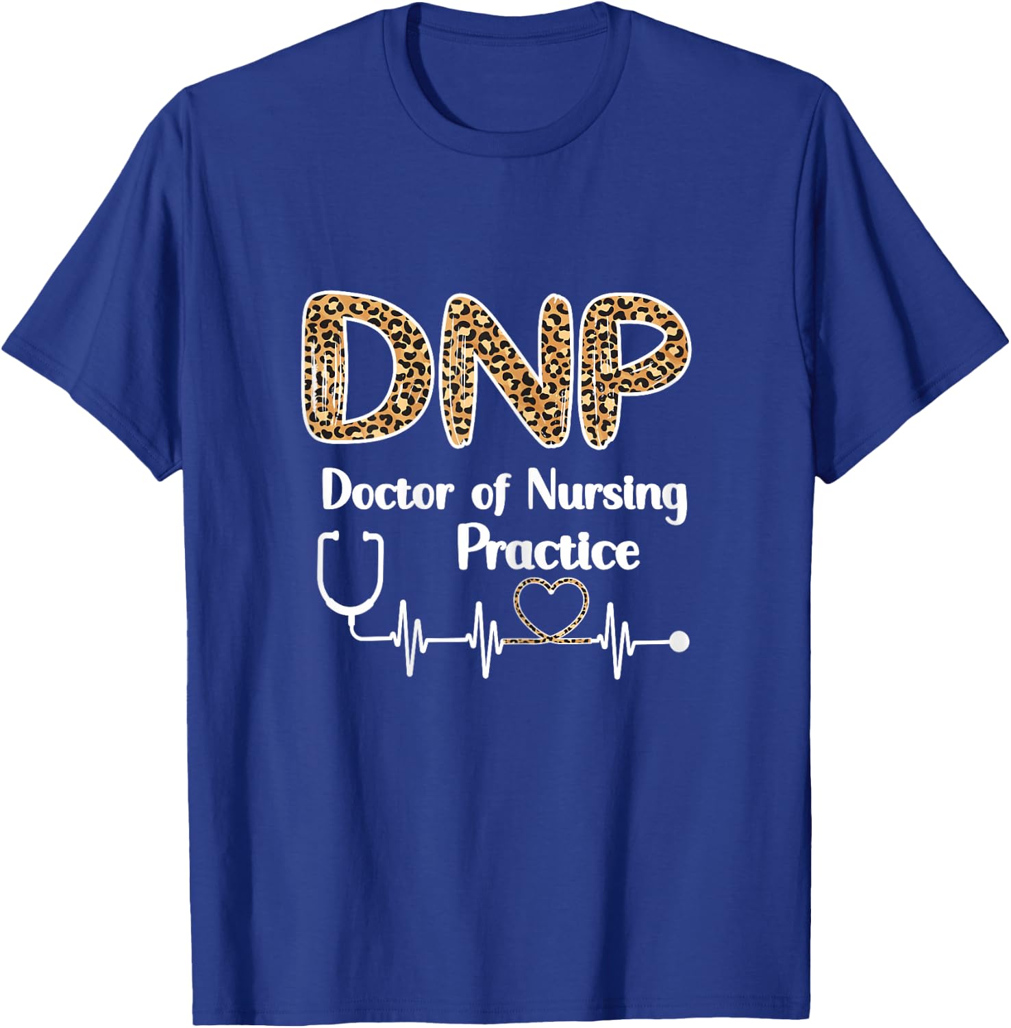 DNP Doctor of Nursing Practice Student Graduation Nurse T-Shirt - T-Shirt | Royal