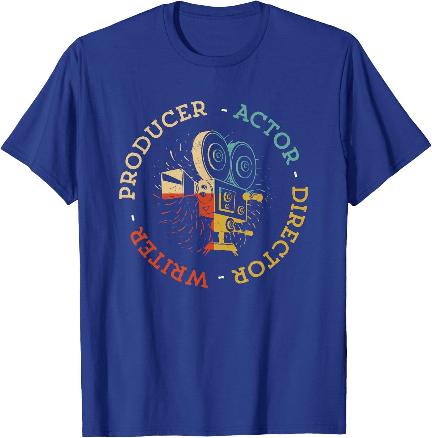 Writer Producer Actor Director Funny Film Theatre Filmmaker T-Shirt - T-Shirt | Royal