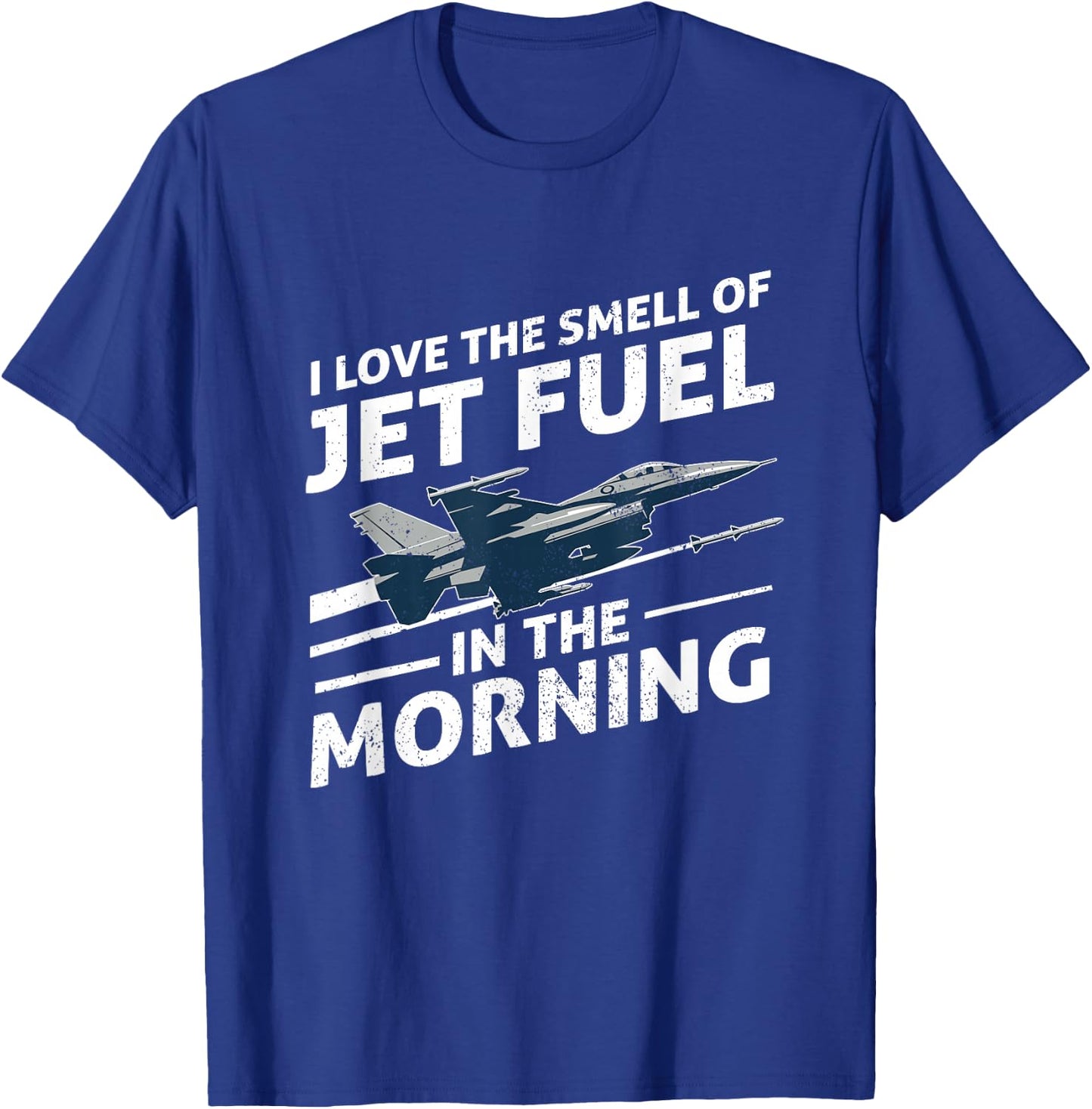 I Love The Smell Of Jet Fuel In The Morning At Busy Airport T-Shirt - T-Shirt | Royal