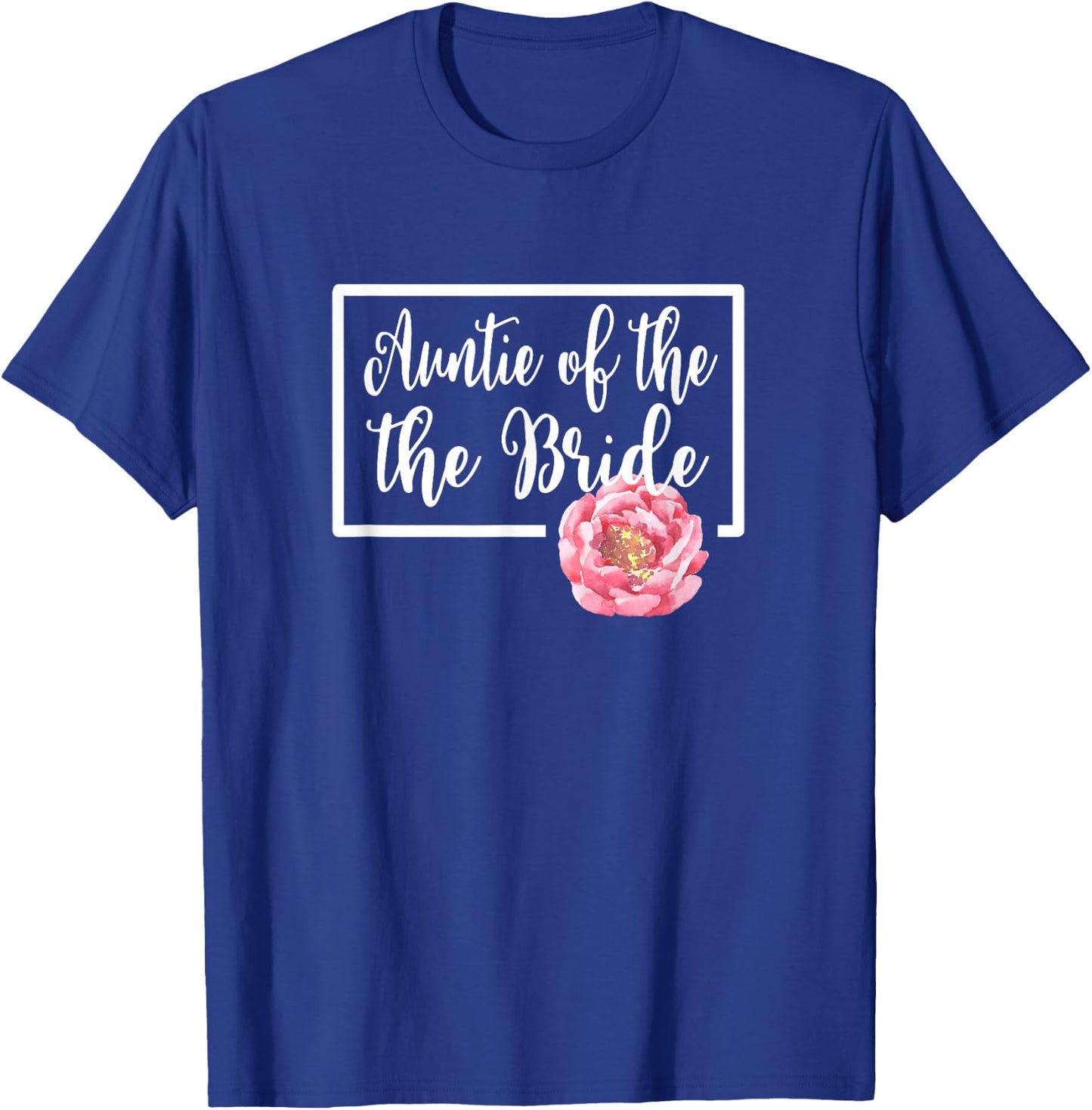 Auntie of the Bride Aunt Wedding Day Bachelorette Floral T-Shirt - T-Shirt | Royal