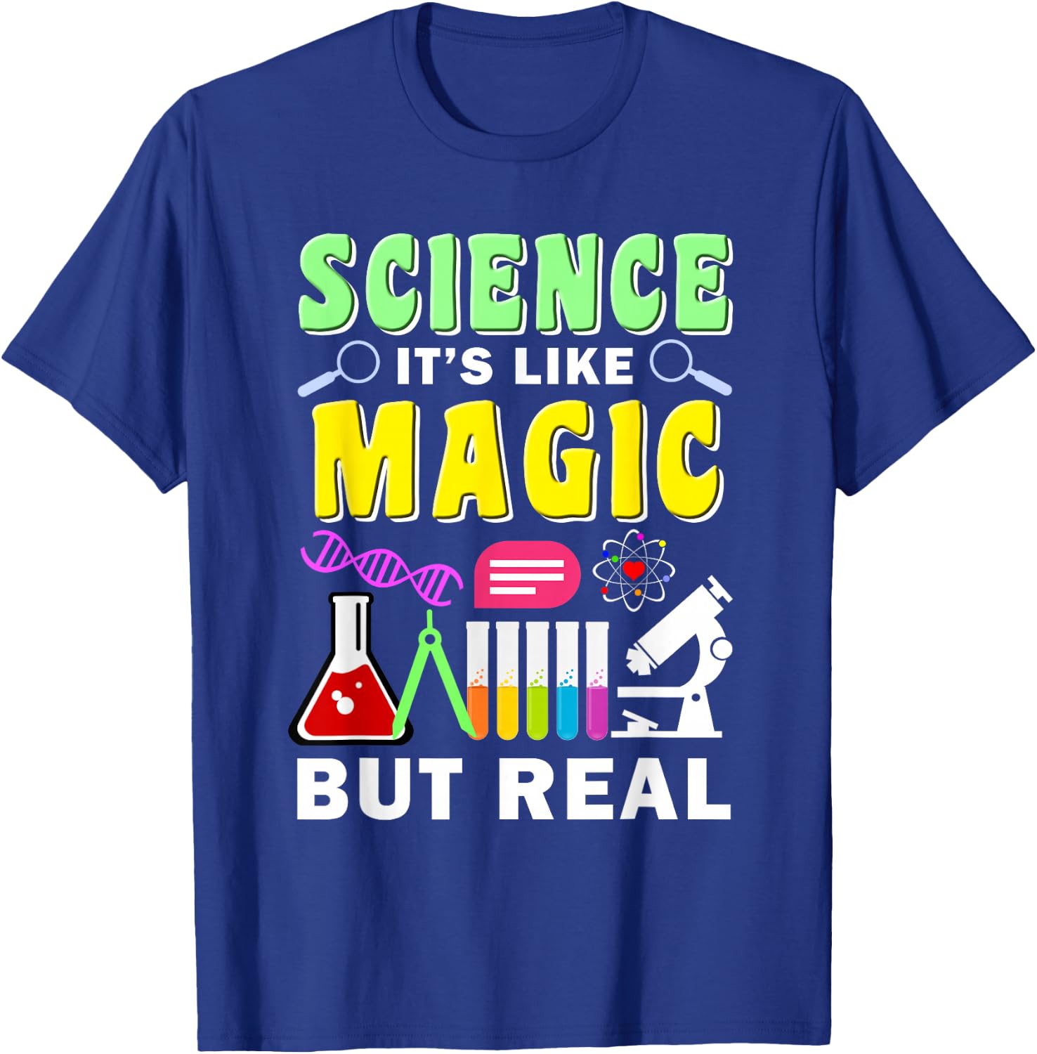 Science It's Like Magic But Real Funny Quotes Science Gift T-Shirt - T-Shirt | Royal