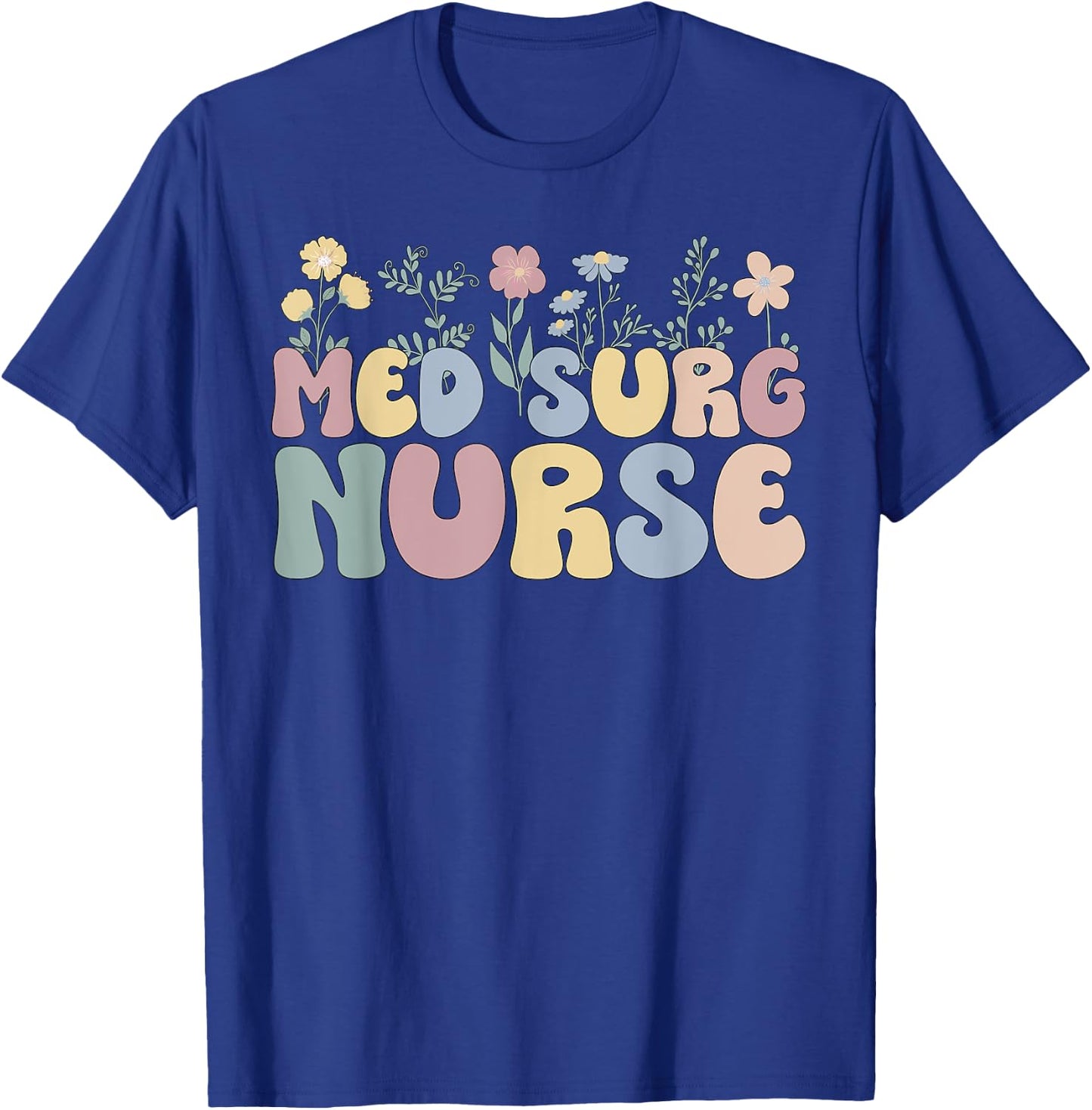 Groovy Med Surg Nurse Medical-Surgical Nursing T-Shirt - T-Shirt | Royal