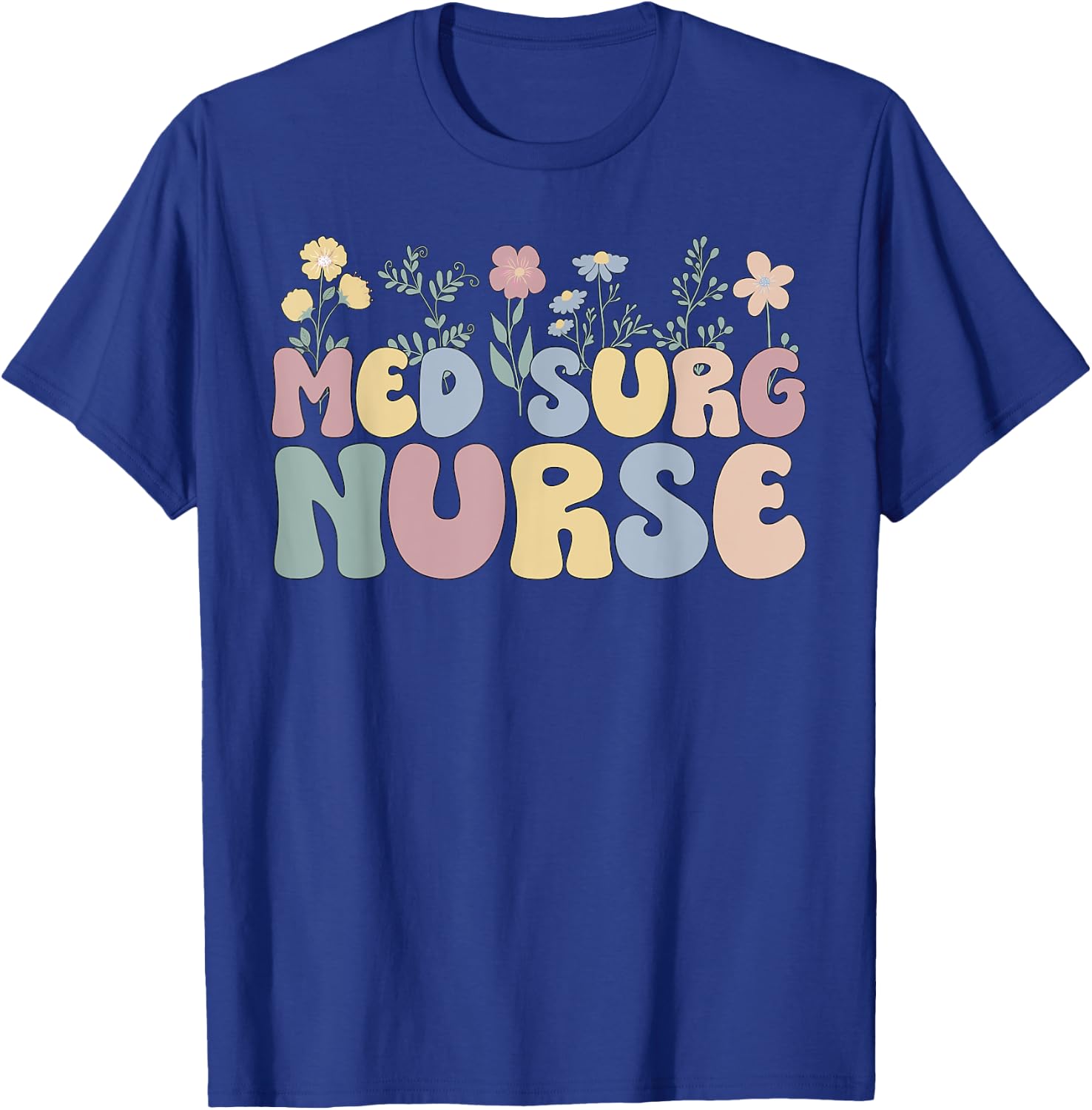 Groovy Med Surg Nurse Medical-Surgical Nursing T-Shirt - T-Shirt | Royal