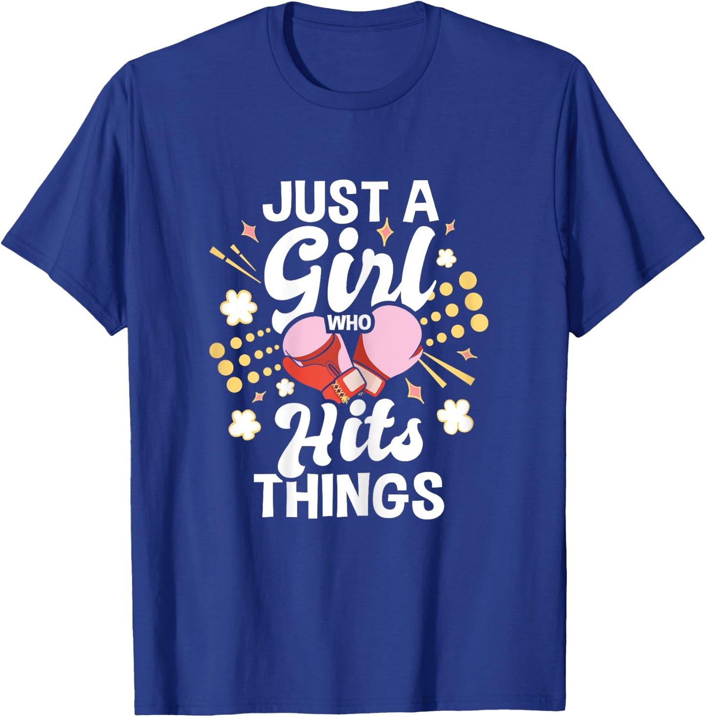 Just A Girl Who Hits Things - Kickboxing Kickboxer Gym Boxer T-Shirt - T-Shirt | Royal