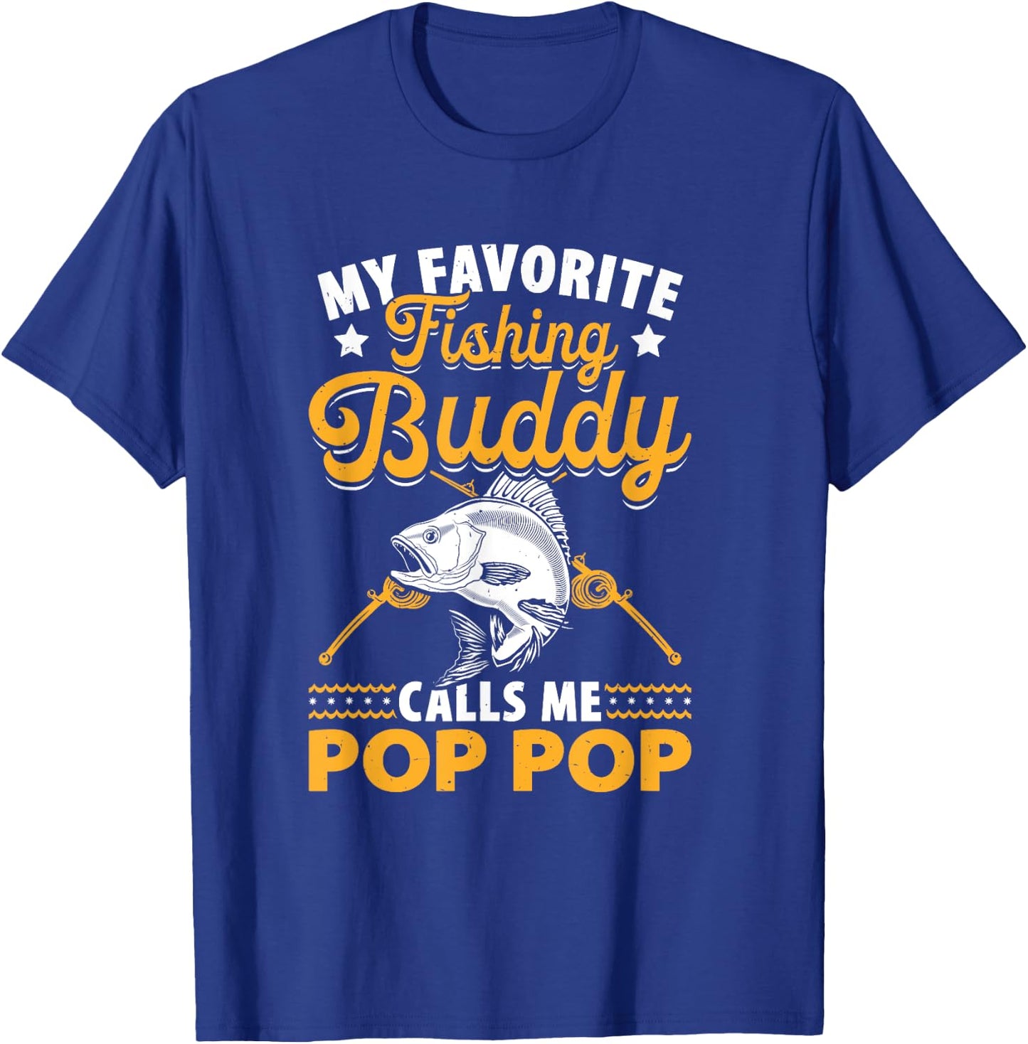 Fishing Grandpa - Pop Pop Fishing Buddy - Fishing Pop Pop T-Shirt - T-Shirt | Royal