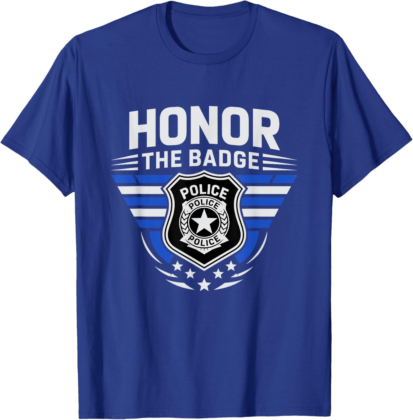 Honor The Badge Cop Police Officer Policemen Department T-Shirt - T-Shirt | Royal