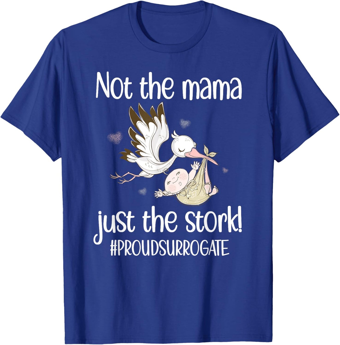 Funny Surrogate Mom Stork Surrogacy Announcement T-Shirt - T-Shirt | Royal